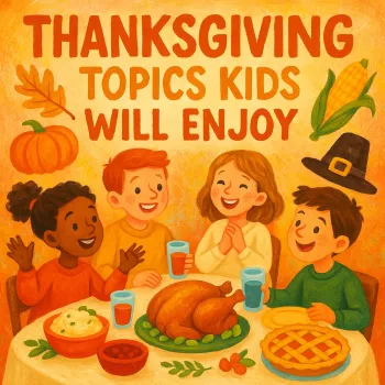 Thanksgiving Conversation Starters for Kids: Fun Topics